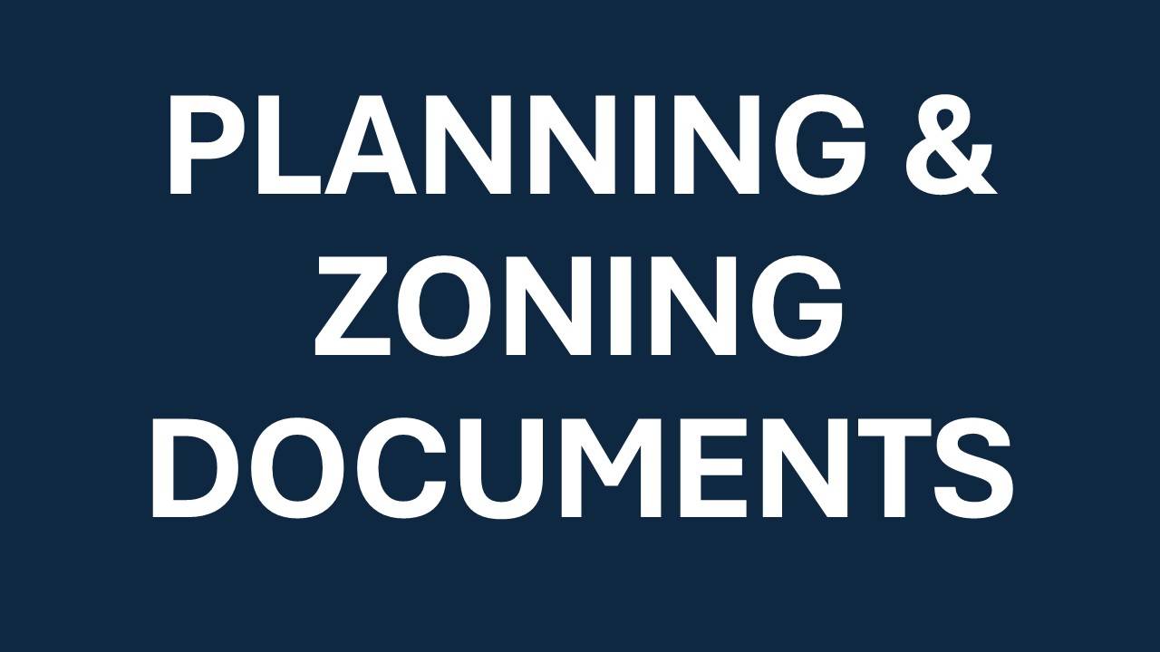 Planning & Zoning documents